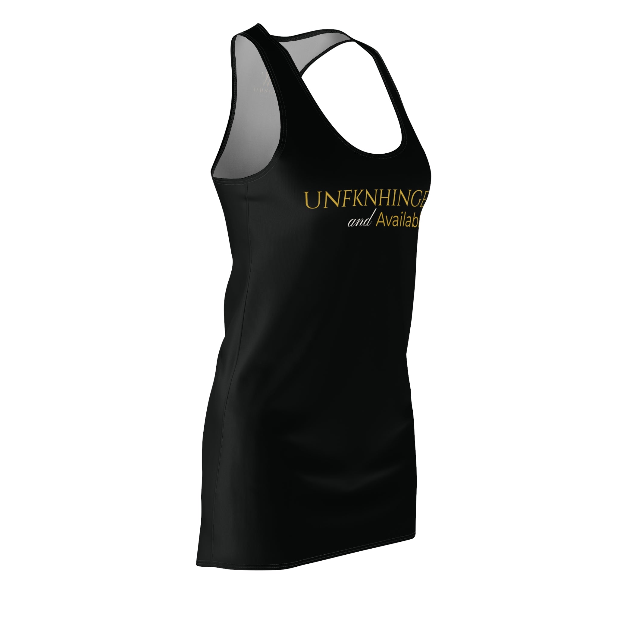 Unfknhinged and Available Dress