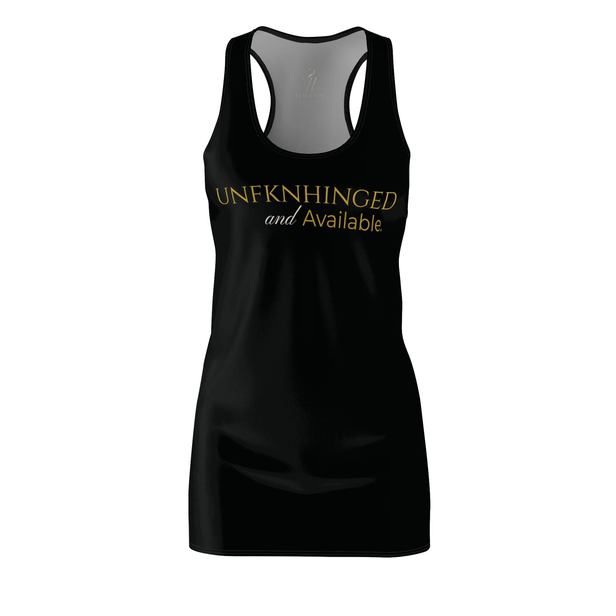Unfknhinged and Available Dress